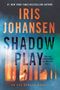 Iris Johansen: Shadow Play, Buch