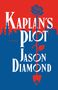 Jason Diamond: Kaplan's Plot, Buch