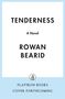 Rowan Beaird: Tenderness, Buch