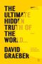 David Graeber: The Ultimate Hidden Truth of the World . . ., Buch