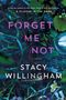 Stacy Willingham: Forget Me Not, Buch