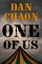 Der Text zeigt: "DAN CHAON, ONE OF US, A NOVEL". Im Hintergrund dunkle Wolken, oben ein Zirkuszelt.