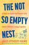 Text: "THE NOT SO EMPTY NEST", "A How-to Guide for Parents and Adult Children Living Together", "JULIE LYTHCOTT-HAIMS". Zeichnung: Personen bewegen ein Haus., Buch