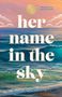 Alison Espach: Her Name in the Sky, Buch