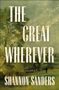 Shannon Sanders: The Great Wherever, Buch