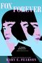 Mary E Pearson: Fox Forever, Buch