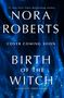 Nora Roberts: Birth Of The Witch, Buch