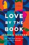 Text: "A Novel", "Love by the Book", "Jessica George", "New York Times Bestselling Author of Maame". Farbige Porträts und Blätter.
