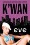 K'Wan: Eve, Buch