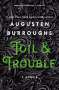 Augusten Burroughs: Toil & Trouble, Buch