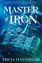 Tricia Levenseller: Master of Iron, Buch