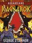 Text: "ASGARDIANS RAGNARÖK" und "GEORGE O'CONNOR". Ein großes, bedrohliches Wolfsgesicht mit geöffnetem Maul dominiert die Szene. Krieger im Vordergrund.
