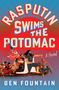 "Rasputin Swims the Potomac, A Novel, Ben Fountain." Illustration: Rasputin sitzt in einem Boot mit historischen Figuren.