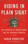 Sarah Kendzior: Hiding in Plain Sight: The Invention of Donald Trump and the Erosion of America, Buch