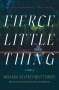 Miranda Beverly-Whittemore: Fierce Little Thing, Buch