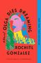 Xochitl Gonzalez: Olga Dies Dreaming, Buch