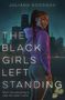 Juliana Goodman: The Black Girls Left Standing, Buch