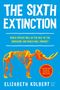 Elizabeth Kolbert: The Sixth Extinction (Young Readers Adaptation): An Unnatural History, Buch