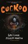 Gretchen Felker-Martin: Cuckoo, Buch