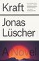 Jonas Lüscher: Kraft, Buch