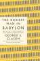 George S. Clason: The Richest Man in Babylon: The Complete Original Edition, Buch