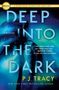 P. J. Tracy: Deep into the Dark, Buch
