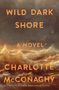 Charlotte McConaghy: Wild Dark Shore, Buch