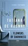 Tatiana De Rosnay: Flowers of Darkness, Buch