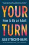 Julie Lythcott-Haims: Your Turn, Buch
