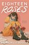 Shannon C. F. Rogers: Eighteen Roses, Buch, Buch