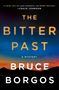 Bruce Borgos: The Bitter Past, Buch