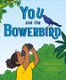 Maria Gianferrari: You and the Bowerbird, Buch