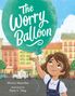 Monica Mancillas: The Worry Balloon, Buch