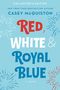 Casey McQuiston: Red, White & Royal Blue: Collector's Edition, Buch