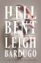 Leigh Bardugo: Hell Bent, Buch