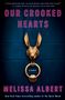 Melissa Albert: Our Crooked Hearts, Buch