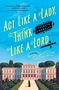 Celeste Connally: ACT Like a Lady, Think Like a Lord, Buch
