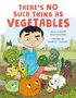 Kyle Lukoff: There's No Such Thing as Vegetables, Buch