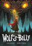 "WOLF'S BELLY" von John August und Simón Estrada. Illustration: Person mit Fackel, riesige leuchtende Augen im Hintergrund.