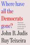 Ruy Teixeira: Where Have All the Democrats Gone?, Buch