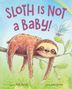 Nelly Buchet: Sloth Is Not a Baby!, Buch