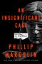 Phillip Margolin: An Insignificant Case, Buch