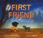 Kersten Hamilton: First Friend: How Dogs Evolved from Wolves to Become Our Best Friends, Buch