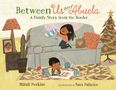 Mitali Perkins: Between Us and Abuela: A Family Story from the Border, Buch