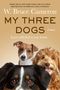 W Bruce Cameron: My Three Dogs, Buch