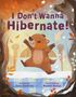 Anna Ouchchy: I Don't Wanna Hibernate!, Buch