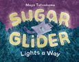 „Sugar Glider Lights a Way“ von Maya Tatsukawa. Illustration: Ein fliegender Gleitbeutler über blauen Blättern, lila Hintergrund., Buch