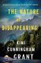 Kimi Cunningham Grant: The Nature of Disappearing, Buch