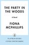 "The Party in the Woods", ein Roman von Fiona McPhillips. Unten steht "FLATIRON BOOKS COVER FORTHCOMING" mit einem Logo.