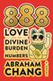 Abraham Chang: 888 Love and the Divine Burden of Numbers, Buch